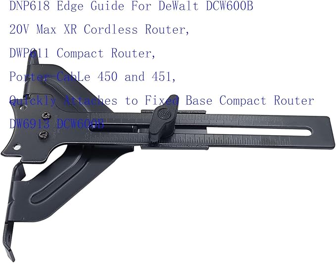 DNP618 Edge Guide For DeWalt DCW600B 20V Max XR Cordless Router, DWP611 Compact Router, Porter-CabLe 450 and 451, Quickly Attaches to Fixed Base Compact Router DW6913 DCW600B