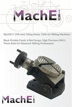 MachEl 4" (100 mm) Tilting Rotary Table for Milling Machines - Black Wrinkle Finish, 4-Slot Design, High Precision (36X1) Warm Ratio for Enhanced Milling Performance